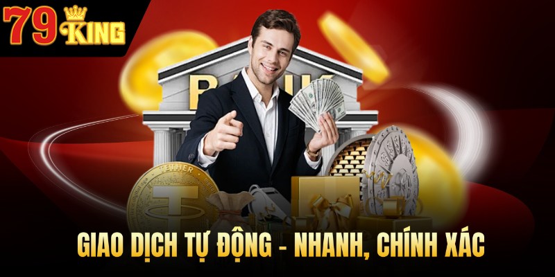 Giao dịch tự động – Nhanh, chính xác.